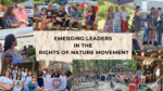 Emerging Leaders in the Rights of Nature Movement